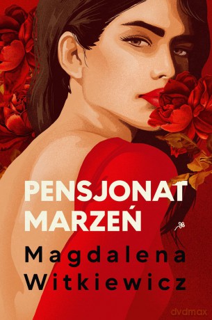 Pensjonat marzeń. Szkoła żon (Tom 2) - Magdalena Witkiewicz [KSIĄŻKA]