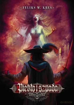 Piekło i Szpada - Feliks W. Kres [KSIĄŻKA]