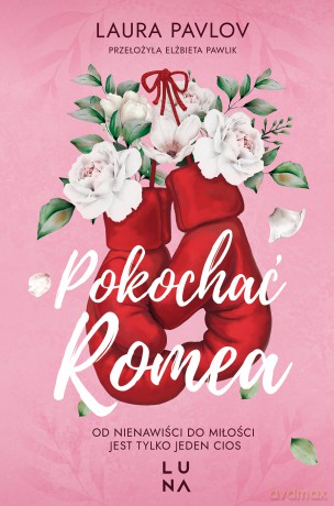 Pokochać Romea - Laura Pavlov [KSIĄŻKA]