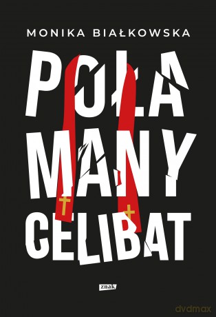 Połamany celibat - Monika Białkowska [KSIĄŻKA]
