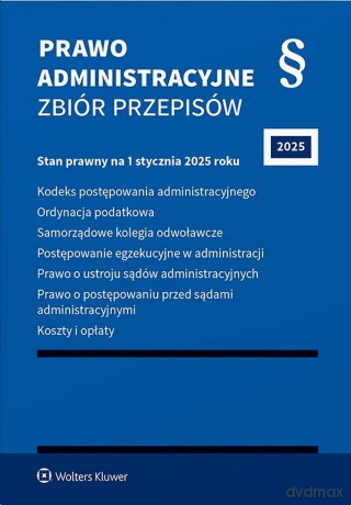 Prawo administracyjne. Zbiór przepisów 2025 [KSIĄŻKA]