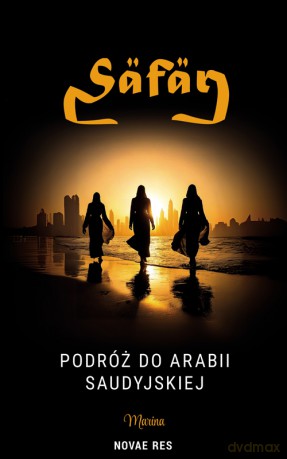 Safar. Podróż do Arabii Saudyjskiej - Marina [KSIĄŻKA]