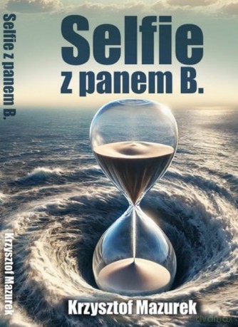 Selfie z panem B. - Krzysztof Mazurek [KSIĄŻKA]