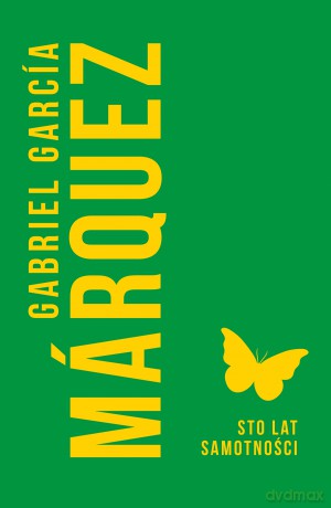 Sto lat samotności - Gabriel Garcia Marquez [KSIĄŻKA]