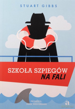 Szkoła szpiegów na fali. Szkoła szpiegów (Tom 9) - Stuart Gibbs [KSIĄŻKA]