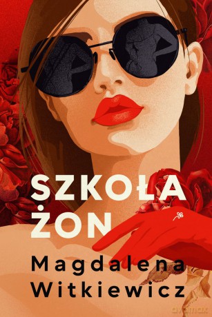 Szkoła żon (Tom 1) - Magdalena Witkiewicz [KSIĄŻKA]