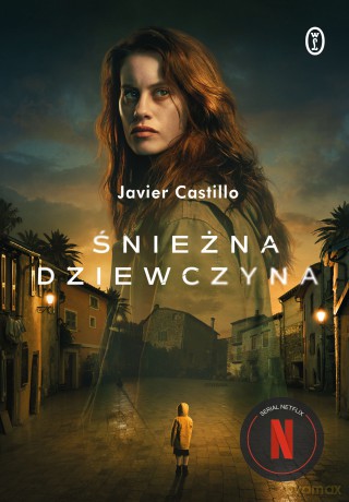 Śnieżna dziewczyna - Javier Castillo [KSIĄŻKA]