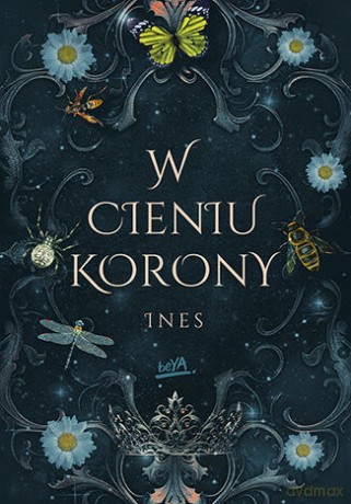 W cieniu korony - Ines [KSIĄŻKA]