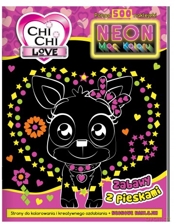 Zabawy z pieskami. Neon. Moc koloru. Chi Chi Love [KSIĄŻKA]