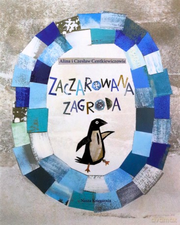 Zaczarowana zagroda - Alina Centkiewicz, Czesław Centkiewicz [KSIĄŻKA]