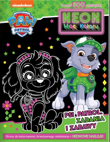 Zadania i zabawy. Psi Patrol. Neon. Moc koloru [KSIĄŻKA]