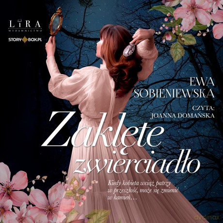 Zaklęte zwierciadło - Ewa Sobieniewska [AUDIOBOOK]