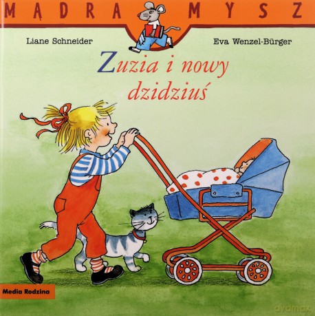 Zuzia i nowy dzidziuś. Mądra Mysz - Liane Schneider, Eva Wenzel-Burger [KSIĄŻKA]