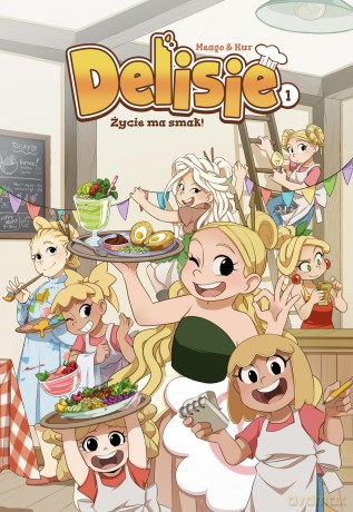 Życie ma smak! Delisie (Tom 1) - Magdalena "Meago" Kania, Maciej Kur [KOMIKS]