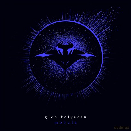 Gleb Kolyadin: Mobula (digipack) [CD]