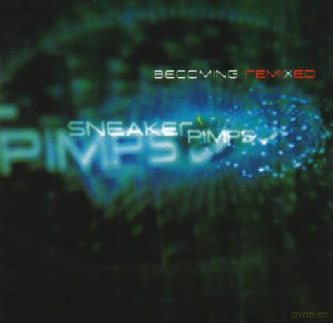 Sneaker Pimps: Becoming Remixed [CD]