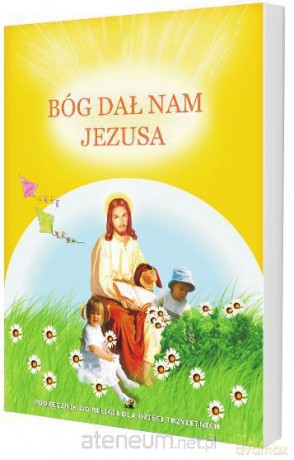 Katechizm 3-latka Bóg dał nam Jezusa Gaudium [KSIĄŻKA]