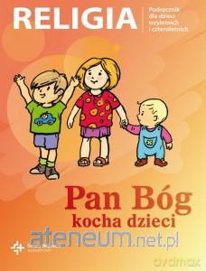 Katechizm 3,4-latek Pan Bóg kocha dzieci [KSIĄŻKA]