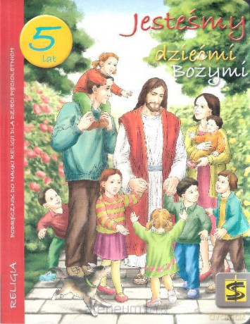 Katechizm 5-lat Jesteśmy dziećmi Bożymi podr [KSIĄŻKA]