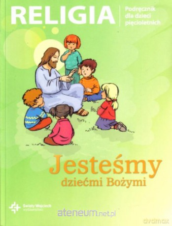 Katechizm 5-latek Jesteśmy dziećmi Bożymi [KSIĄŻKA]
