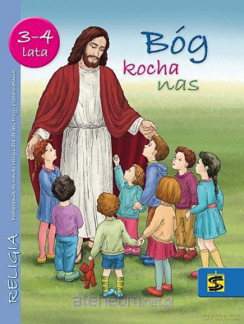 Katechizm Bóg kocha nas 3-4 lata podr [KSIĄŻKA]