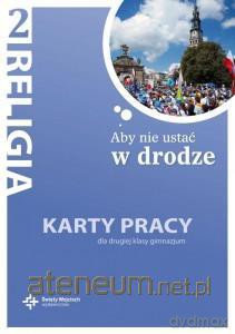 Katechizm GIM 2 Aby nie ustać w drodze KP w.2012 [KSIĄŻKA]