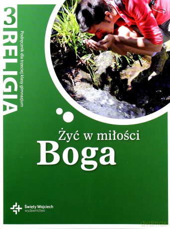 Katechizm GIM 3 Żyć w miłości Boga w. 2013 [KSIĄŻKA]
