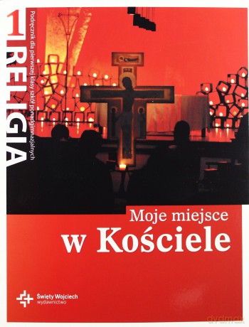 Katechizm LO 1 Moje miejsce w Kościele NPP [KSIĄŻKA]