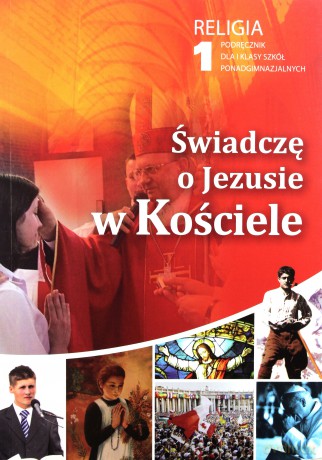 Katechizm LO 1 Świadczę o Jezusie w Kościele podr [KSIĄŻKA]