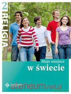 Katechizm LO 2 Moje miejsce w świecie w.2013 [KSIĄŻKA]