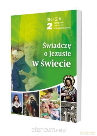 Katechizm LO 2 Świadczę o Jezusie w świecie podr [KSIĄŻKA]