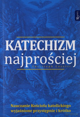 Katechizm najprościej [KSIĄŻKA]