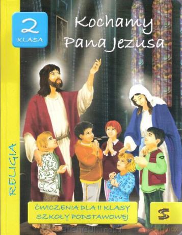 Katechizm SP 2 Kochamy Pana Jezusa... ćw [KSIĄŻKA]