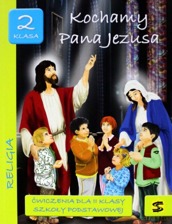 Katechizm SP 2 Kochamy Pana Jezusa... ćw [KSIĄŻKA]