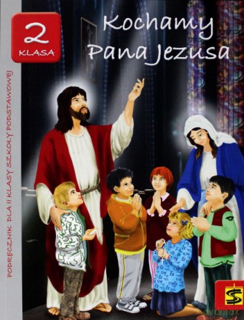 Katechizm SP 2 Kochamy Pana Jezusa... podr [KSIĄŻKA]