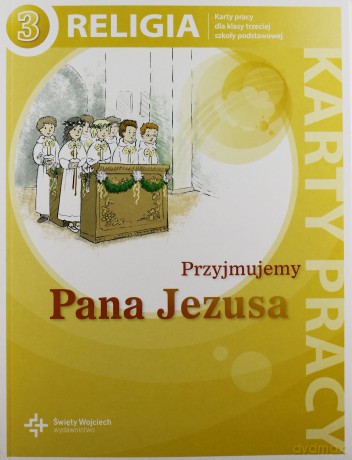 Katechizm SP 3 Przyjmujemy Pana Jezusa KP NPP [KSIĄŻKA]