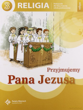 Katechizm SP 3 Przyjmujemy Pana Jezusa NPP [KSIĄŻKA]