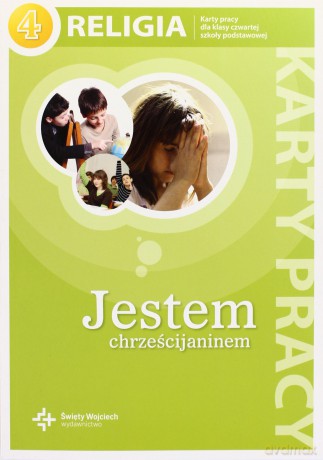 Religia SP 4 Jestem chrześcijaninem Karty pracy [KSIĄŻKA]