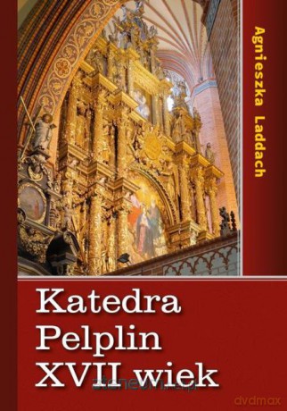 Katedra Pelplin XVII wiek [KSIĄŻKA]