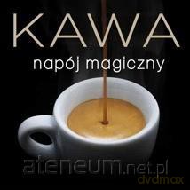 Kawa. Napój magiczny [KSIĄŻKA]