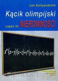 Kącik olimpijski cz. III Nierówności [KSIĄŻKA]