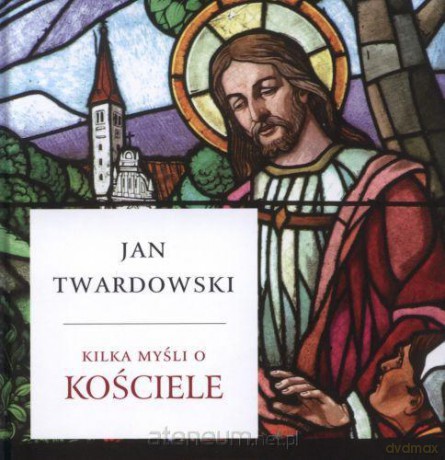 Kilka myśli o Kościele [KSIĄŻKA]