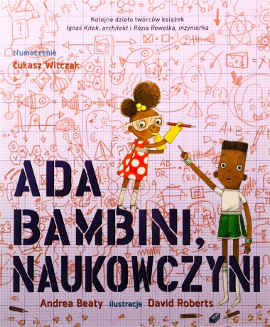 Ada Bambini, naukowczyni - Andrea Beaty [KSIĄŻKA]
