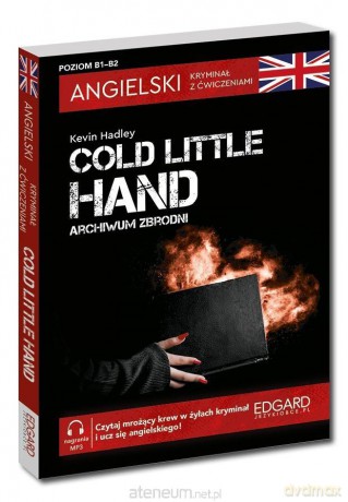Angielski. Kryminał z ćwiczeniami Cold Little Hand - Kevin Hadley [KSIĄŻKA]