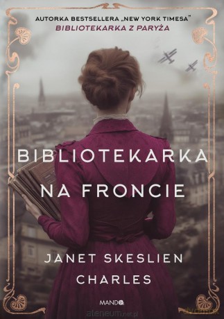 Bibliotekarka na froncie - Janet Skeslien Charles [KSIĄŻKA]