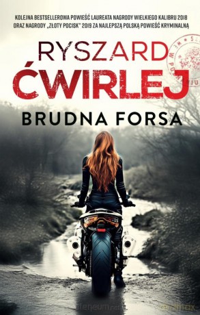 Brudna forsa - Ryszard Ćwirlej [KSIĄŻKA]