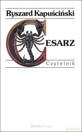 Cesarz - Ryszard Kapuściński [KSIĄŻKA]