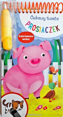 Ciekawy świata prosiaczek. Kolorowanka wodna [KSIĄŻKA]