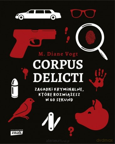 Corpus delicti. Zagadki kryminalne.. - Diane M. Vogt [KSIĄŻKA]