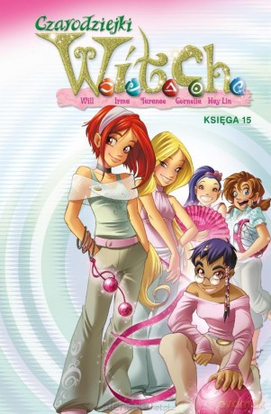 Czarodziejki W.I.T.C.H. Księga 15 - Bruno Enna, Alessandro Ferrari, Augusto Macchetto, Teresa Radice [KOMIKS]